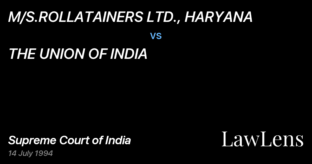 Preview image for M/S.ROLLATAINERS LTD., HARYANA vs. THE UNION OF INDIA