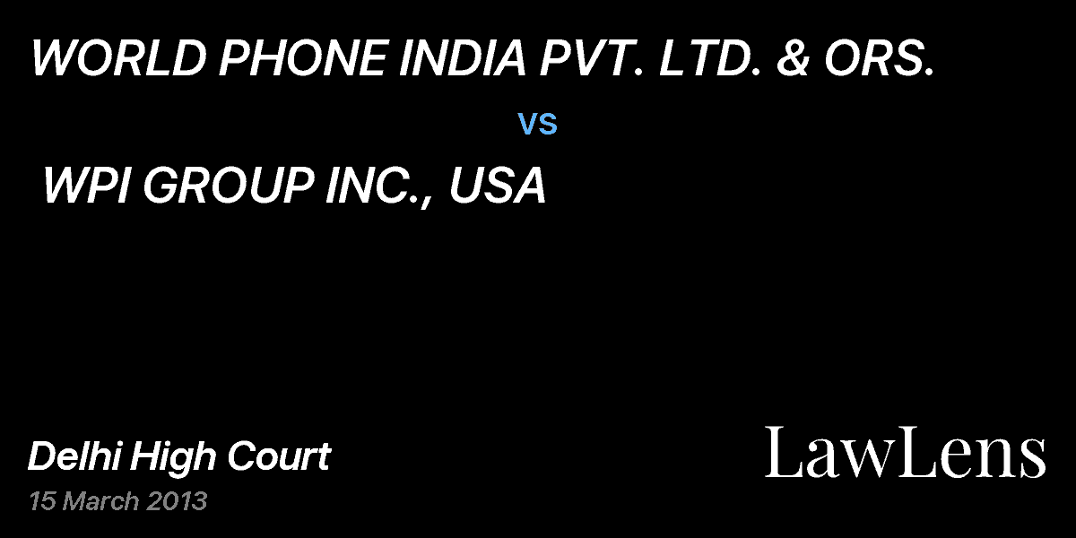 Preview image for WORLD PHONE INDIA PVT. LTD. & ORS. vs. WPI GROUP INC., USA