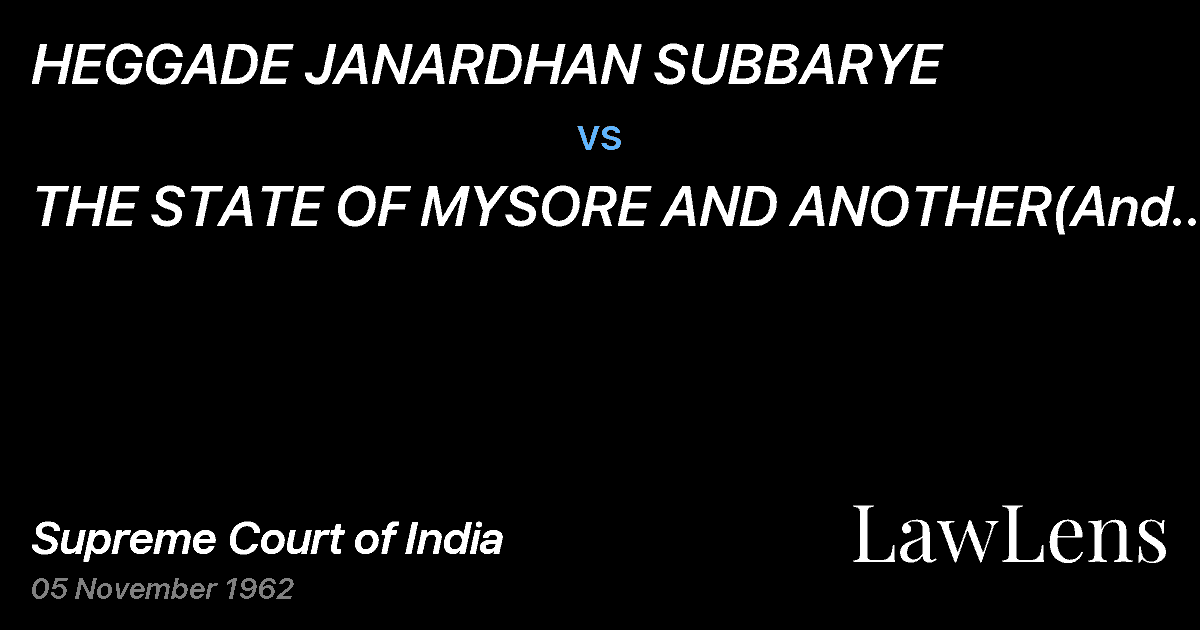 Preview image for HEGGADE JANARDHAN SUBBARYE vs. THE STATE OF MYSORE AND ANOTHER(And connected petition)