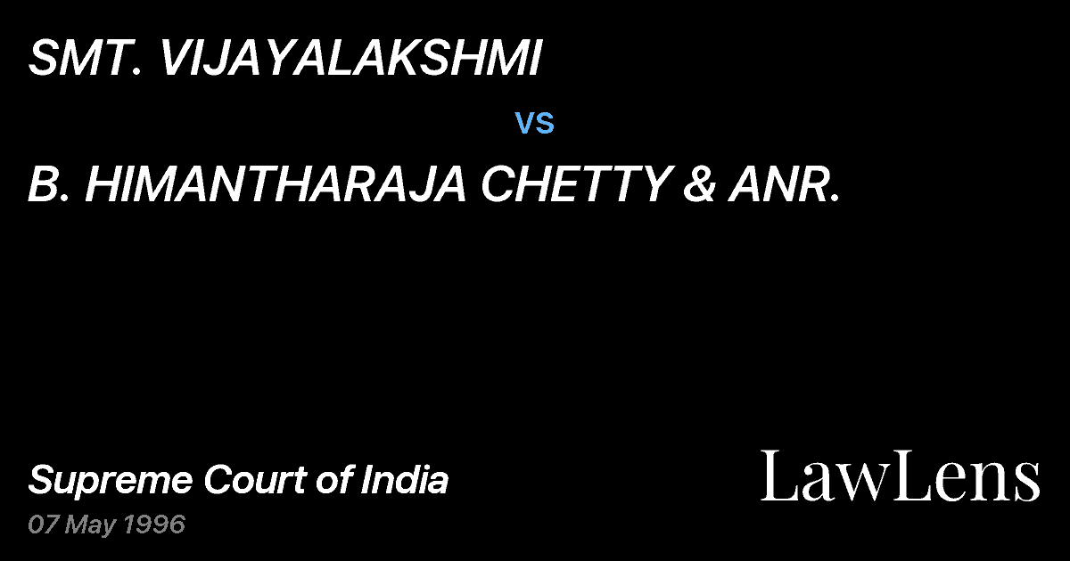 Preview image for SMT. VIJAYALAKSHMI vs. B. HIMANTHARAJA CHETTY & ANR.