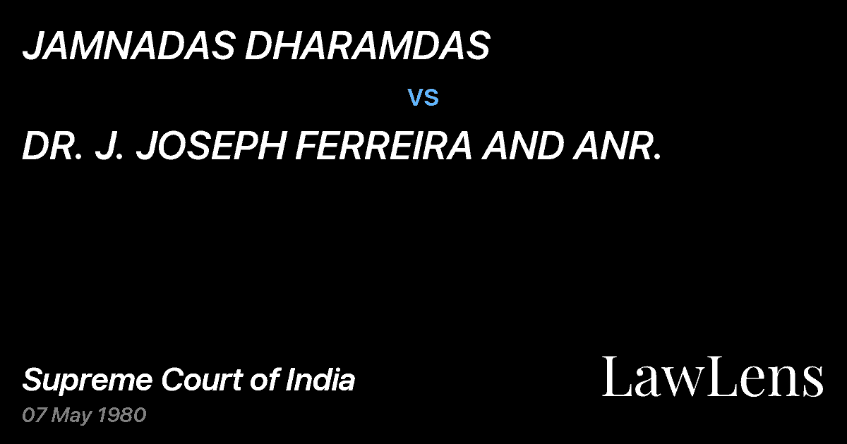 Preview image for JAMNADAS DHARAMDAS vs. DR. J. JOSEPH FERREIRA AND ANR.