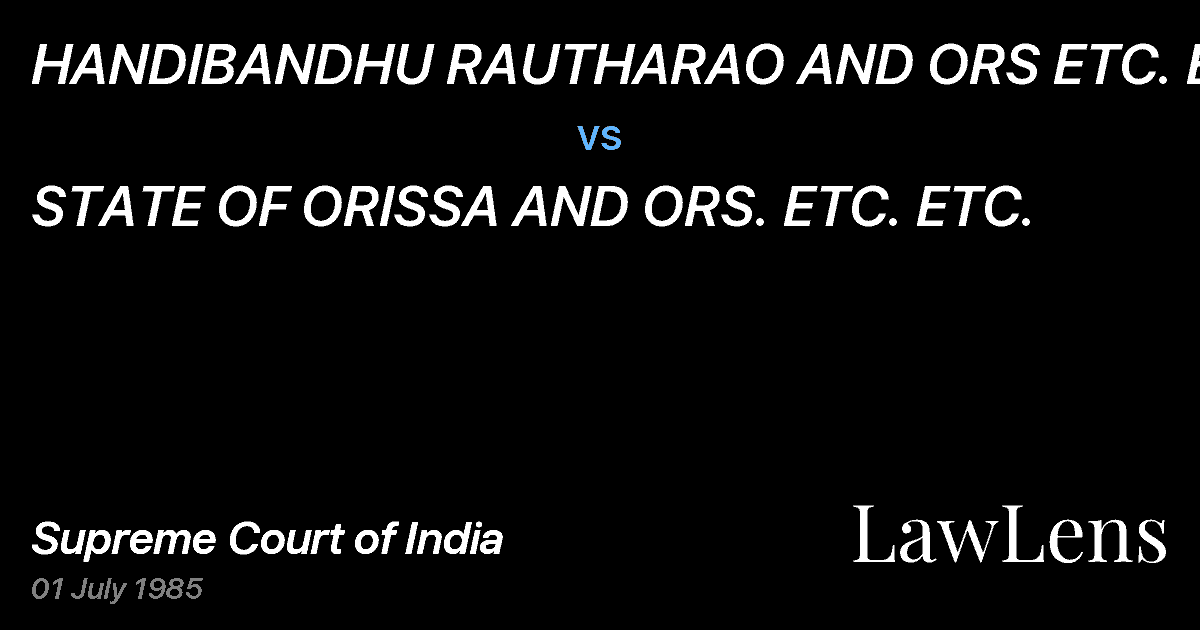 Preview image for HANDIBANDHU RAUTHARAO AND ORS ETC. ETC. vs. STATE OF ORISSA AND ORS. ETC. ETC.