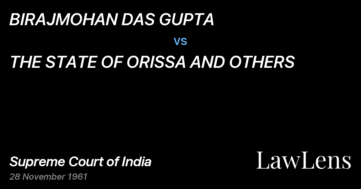 Preview image for BIRAJMOHAN DAS GUPTA vs. THE STATE OF ORISSA AND OTHERS