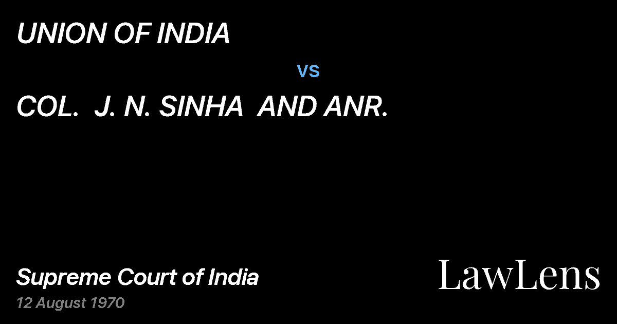 Preview image for UNION OF INDIA vs. COL.  J. N. SINHA  AND ANR.