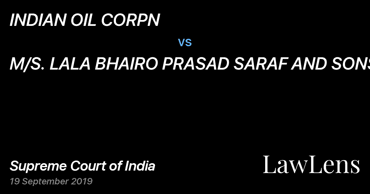 Preview image for INDIAN OIL CORPN vs. M/S. LALA BHAIRO PRASAD SARAF AND SONS