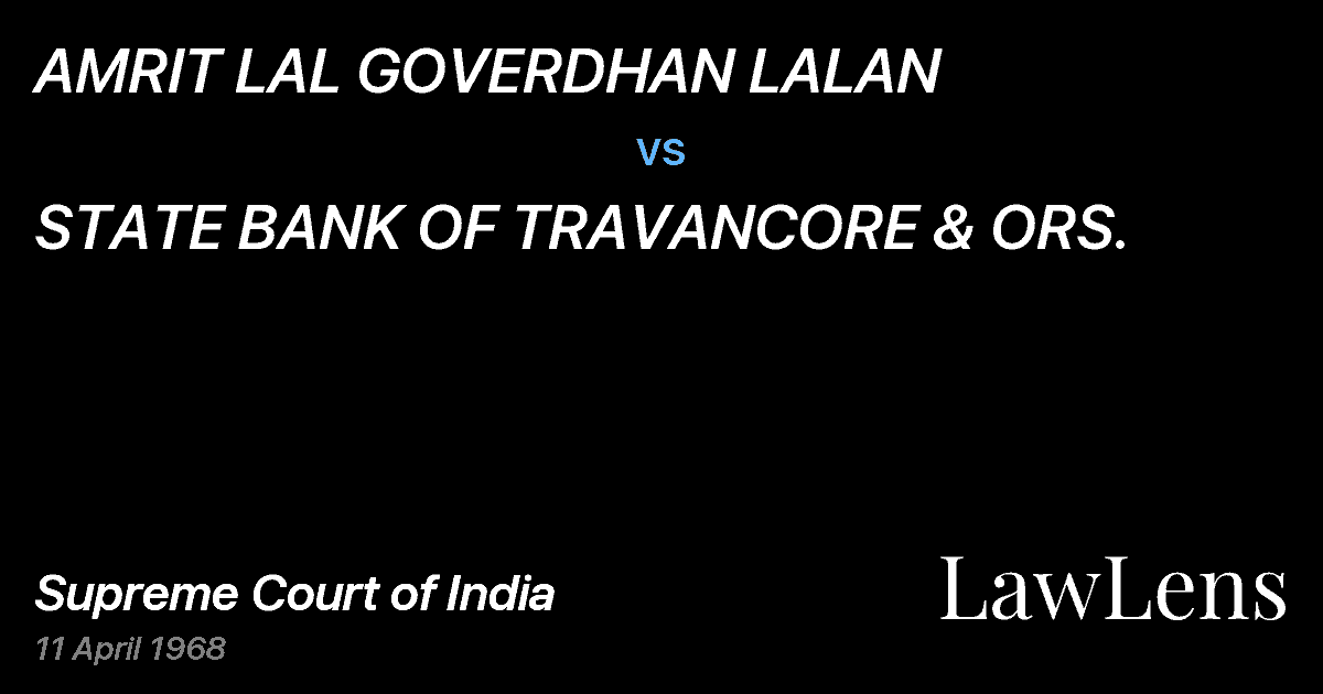 Preview image for AMRIT LAL GOVERDHAN LALAN vs. STATE BANK OF TRAVANCORE & ORS.