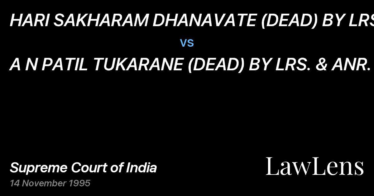Preview image for HARI SAKHARAM DHANAVATE (DEAD) BY LRS. vs. A N PATIL TUKARANE (DEAD) BY LRS. & ANR.