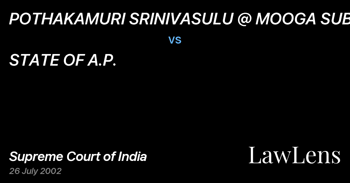 Preview image for POTHAKAMURI SRINIVASULU @ MOOGA SUBBAIAH vs. STATE OF A.P.