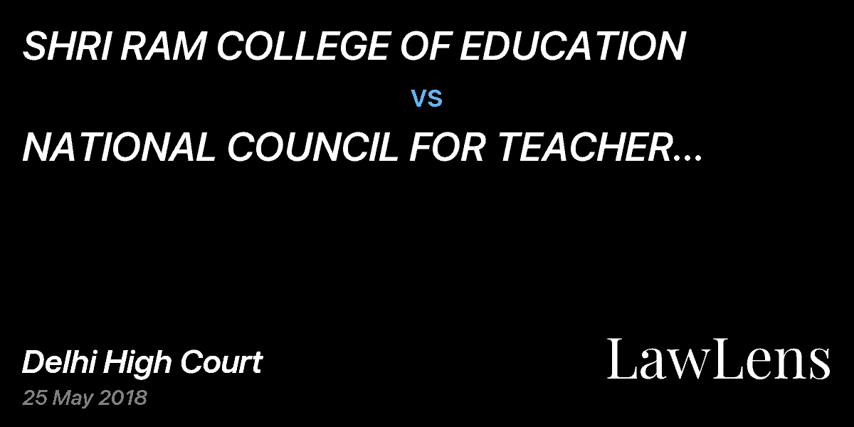 Preview image for SHRI RAM COLLEGE OF EDUCATION  vs.  NATIONAL COUNCIL FOR TEACHER EDUCATION AND ANR.