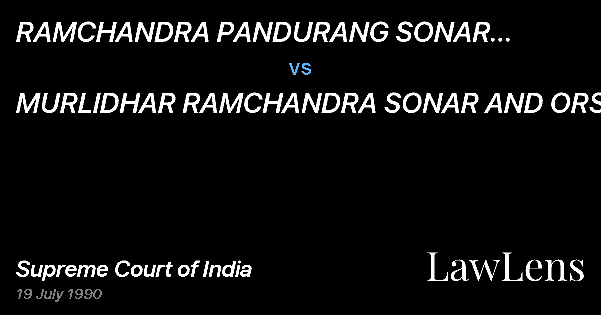 Preview image for RAMCHANDRA PANDURANG SONAR (DECEASED)THROUGH HIS HEIRS AND vs. MURLIDHAR RAMCHANDRA SONAR AND ORS.