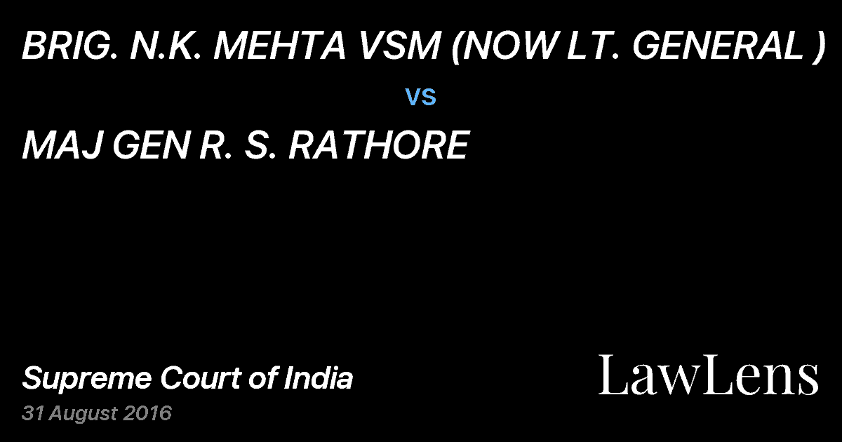 Preview image for BRIG. N.K. MEHTA VSM (NOW LT. GENERAL ) vs. MAJ GEN R. S. RATHORE