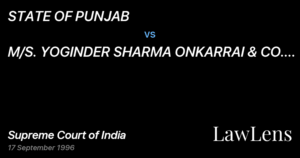 Preview image for STATE OF PUNJAB vs. M/S. YOGINDER SHARMA ONKARRAI & CO. AND ORS.