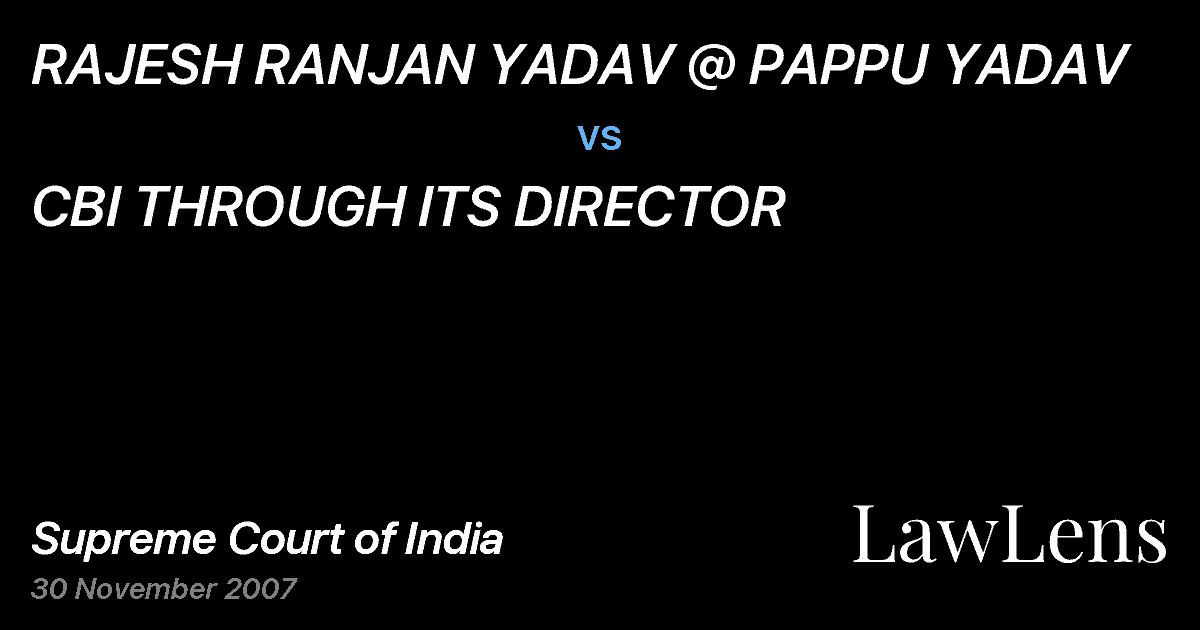 Preview image for RAJESH RANJAN YADAV @ PAPPU YADAV vs. CBI THROUGH ITS DIRECTOR