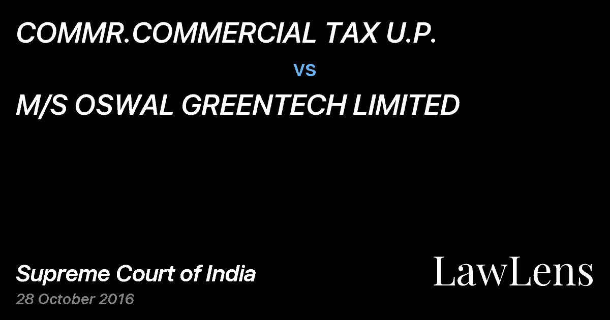 Preview image for COMMR.COMMERCIAL TAX U.P. vs. M/S OSWAL GREENTECH LIMITED