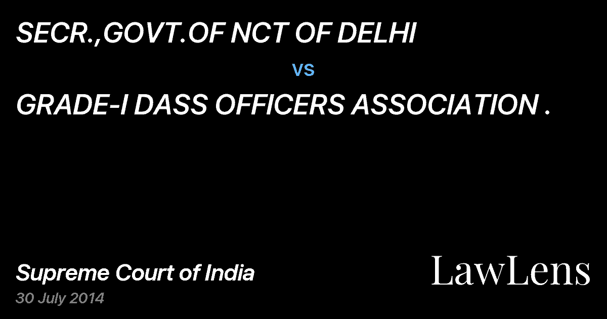 Preview image for SECR.,GOVT.OF NCT OF DELHI vs. GRADE-I DASS OFFICERS ASSOCIATION .