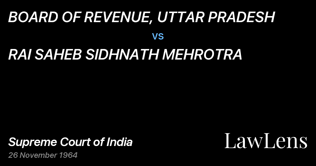 Preview image for BOARD OF REVENUE, UTTAR PRADESH vs. RAI SAHEB SIDHNATH MEHROTRA