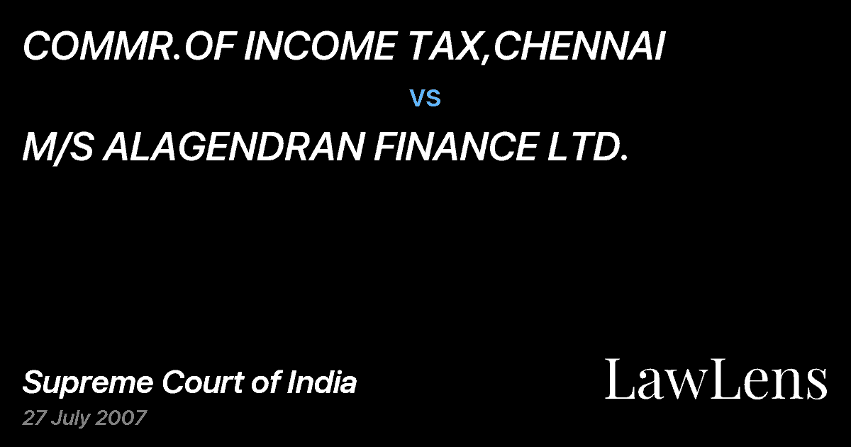 Preview image for COMMR.OF INCOME TAX,CHENNAI vs. M/S ALAGENDRAN FINANCE LTD.