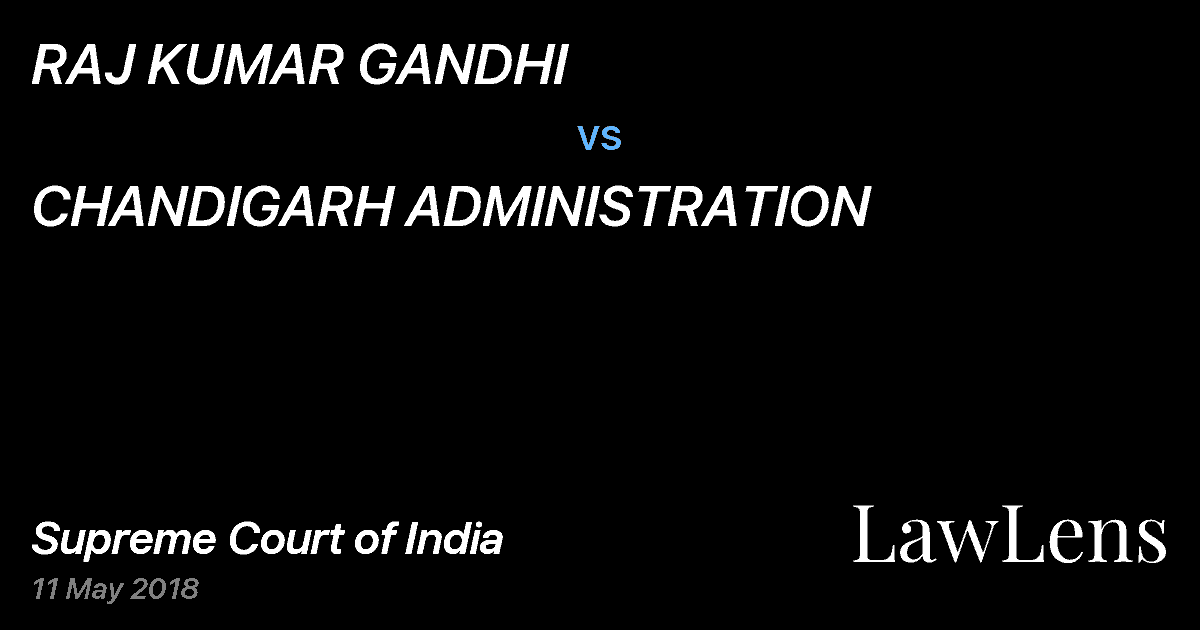 Preview image for RAJ KUMAR GANDHI vs. CHANDIGARH ADMINISTRATION