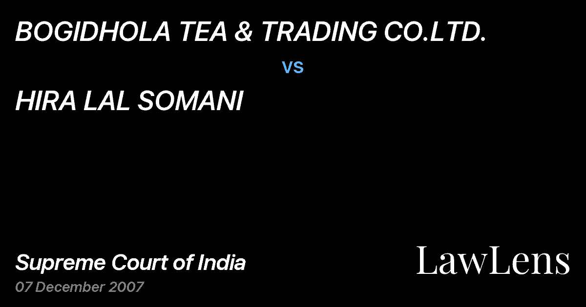 Preview image for BOGIDHOLA TEA & TRADING CO.LTD. vs. HIRA LAL SOMANI