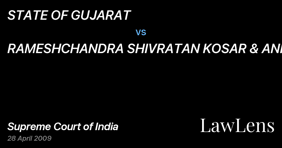 Preview image for STATE OF GUJARAT vs. RAMESHCHANDRA SHIVRATAN KOSAR & ANR.ETC