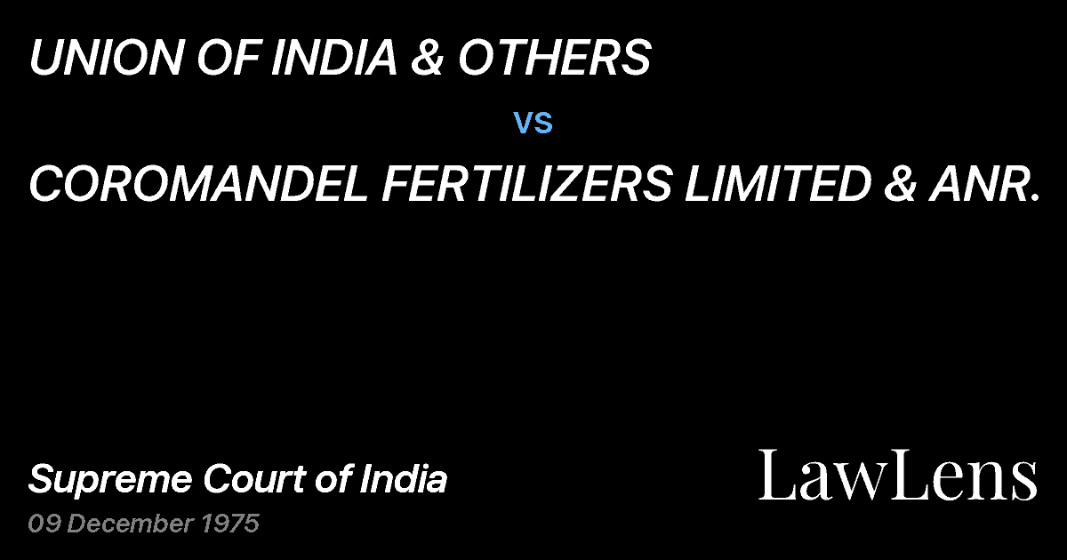 Preview image for UNION OF INDIA & OTHERS vs. COROMANDEL FERTILIZERS LIMITED & ANR.