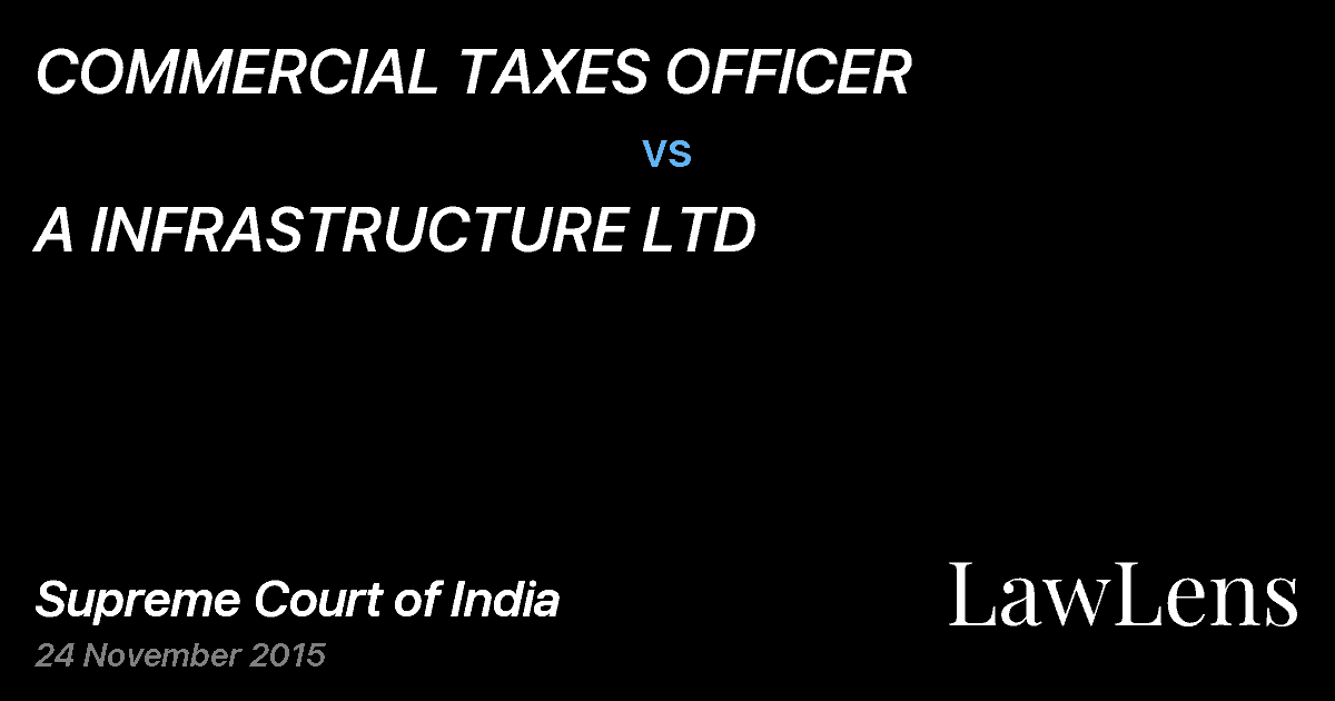 Preview image for COMMERCIAL TAXES OFFICER vs. A INFRASTRUCTURE LTD