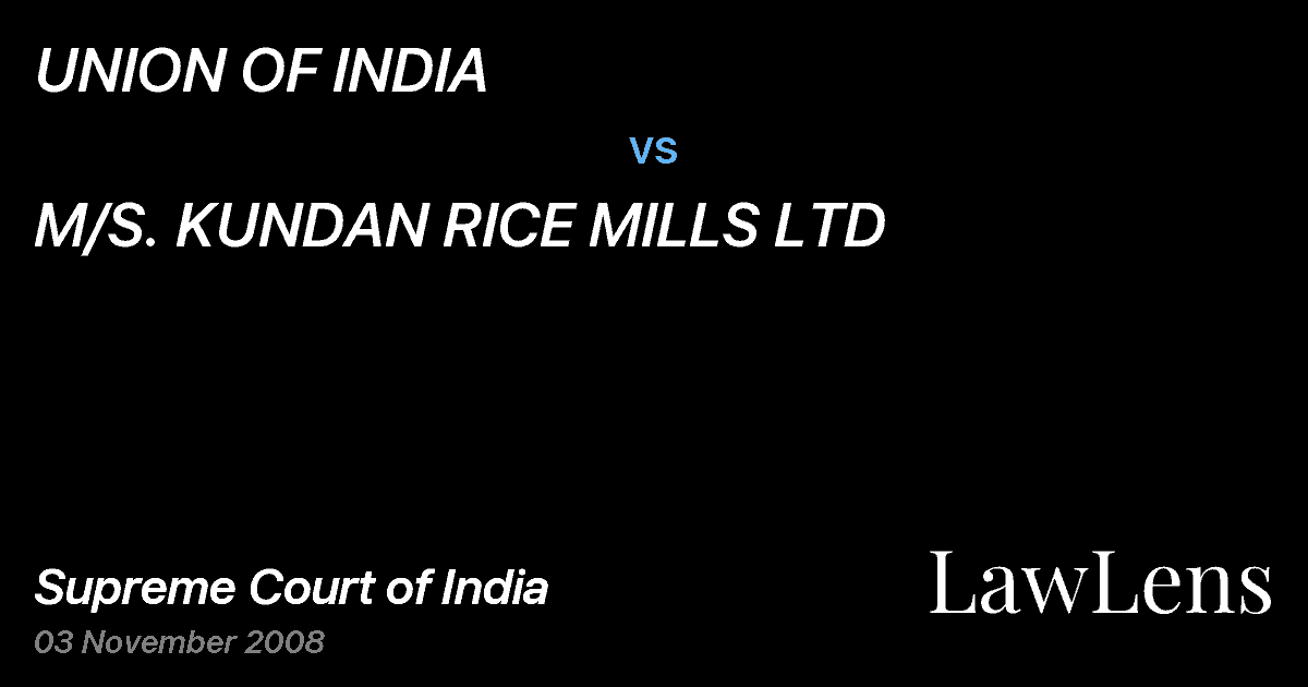 Preview image for UNION OF INDIA vs. M/S. KUNDAN RICE MILLS LTD