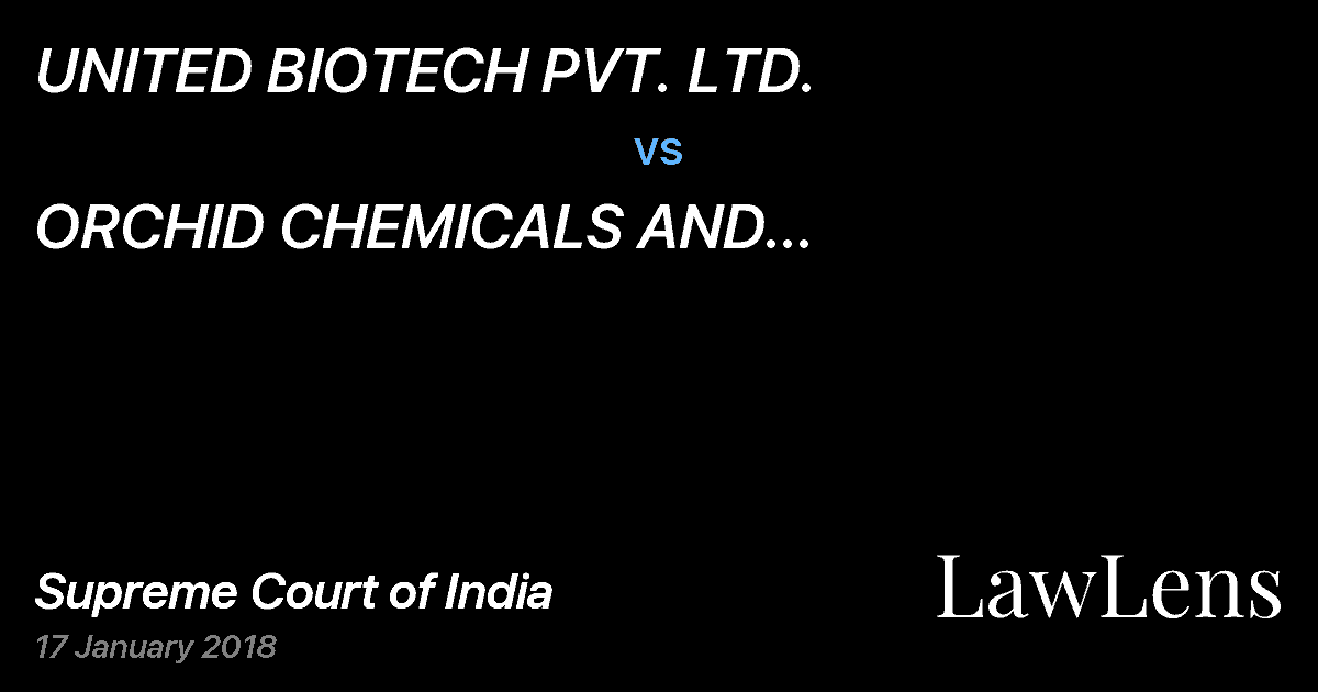 Preview image for UNITED BIOTECH PVT. LTD. vs. ORCHID CHEMICALS AND PHARMACEUTICALS LTD.