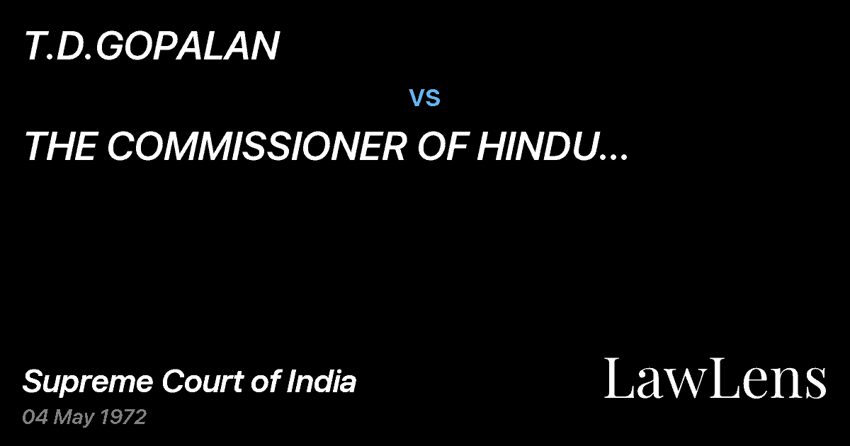 Preview image for T.D.GOPALAN vs. THE  COMMISSIONER  OF  HINDU  RELIGIOUS	 AND  CHARI-   TABL