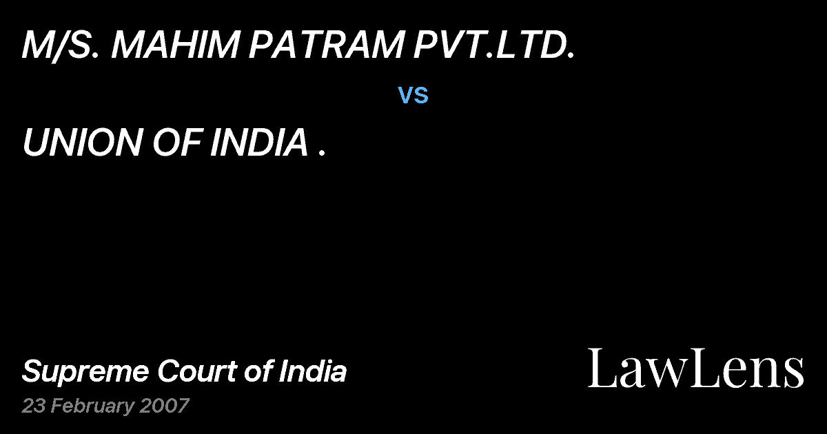 Preview image for M/S. MAHIM PATRAM PVT.LTD. vs. UNION OF INDIA .