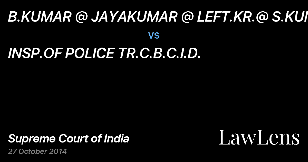 Preview image for B.KUMAR @ JAYAKUMAR @ LEFT.KR.@ S.KUMAR vs. INSP.OF POLICE TR.C.B.C.I.D.