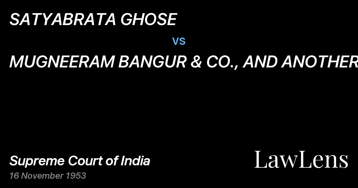 Preview image for SATYABRATA GHOSE vs. MUGNEERAM BANGUR & CO., AND ANOTHER