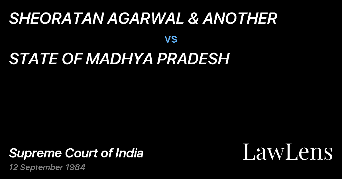 Preview image for SHEORATAN AGARWAL & ANOTHER vs. STATE OF MADHYA PRADESH