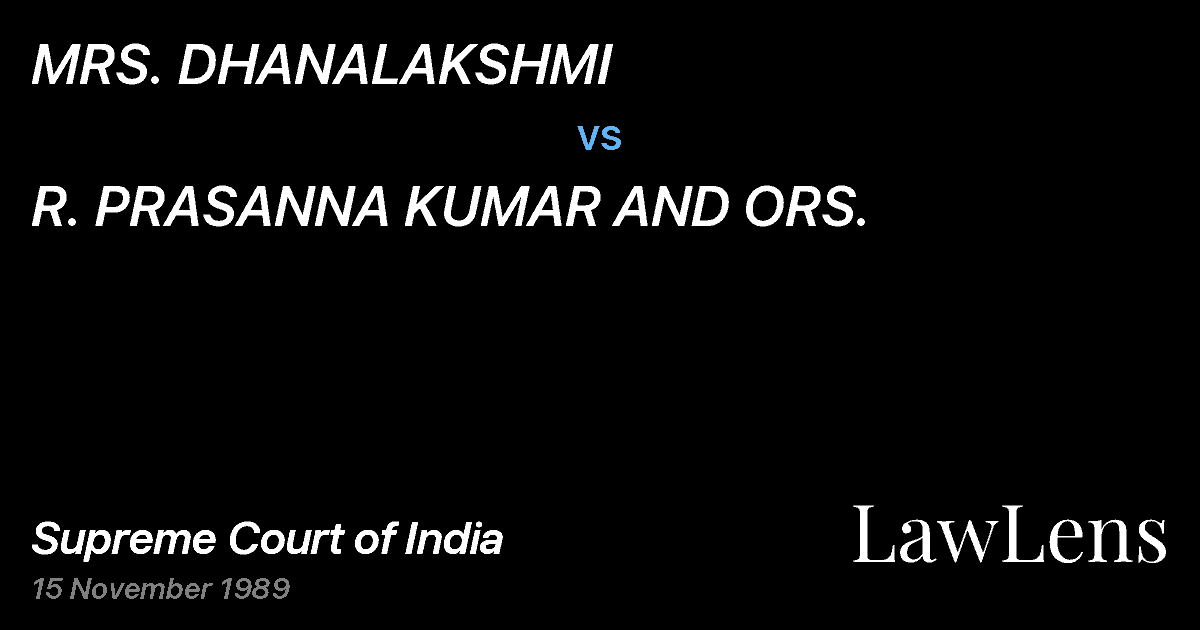 Preview image for MRS. DHANALAKSHMI vs. R. PRASANNA KUMAR AND ORS.