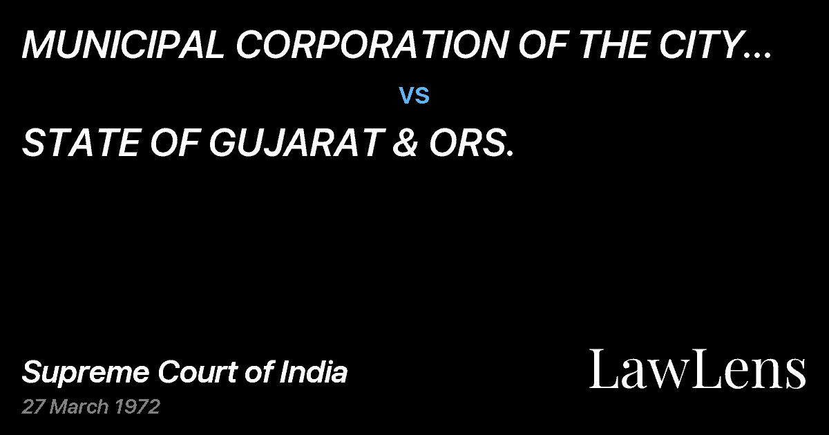 Preview image for MUNICIPAL CORPORATION OF THE CITY OFAHMEDABAD & ORS. vs. STATE OF GUJARAT & ORS.
