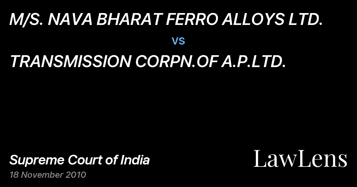 Preview image for M/S. NAVA BHARAT FERRO ALLOYS LTD. vs. TRANSMISSION CORPN.OF A.P.LTD.