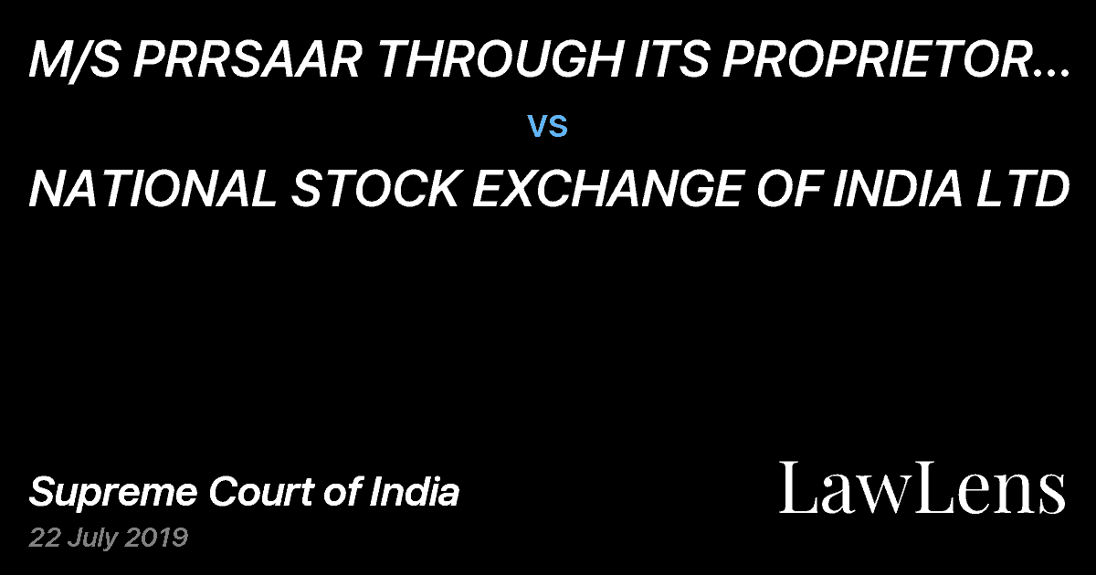Preview image for M/S PRRSAAR THROUGH ITS PROPRIETOR VED PRAKASH GUPTA vs. NATIONAL STOCK EXCHANGE OF INDIA LTD