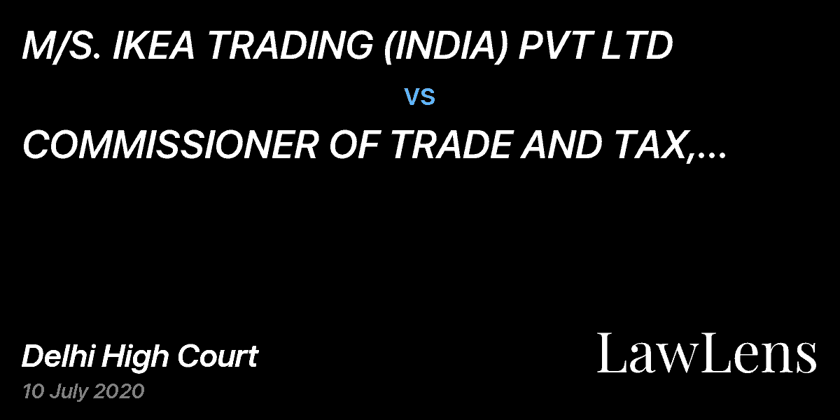 Preview image for M/S. IKEA TRADING (INDIA) PVT LTD  vs.  COMMISSIONER OF TRADE AND TAX,  DEPARTMENT OF TRADE AND TAXES