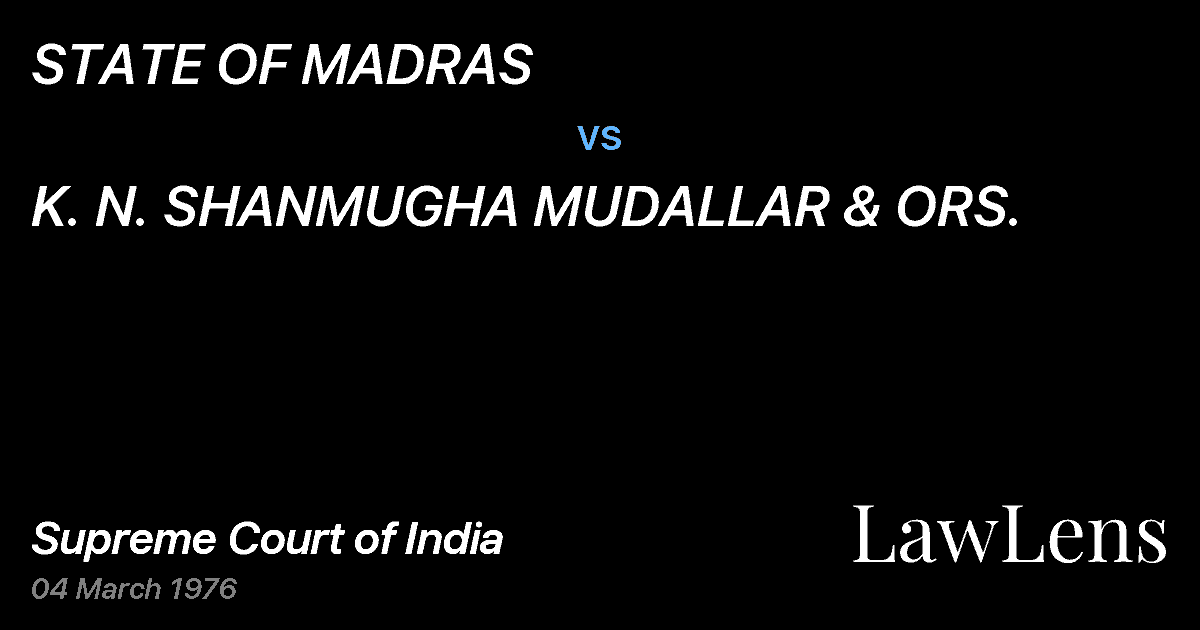 Preview image for STATE OF MADRAS vs. K. N. SHANMUGHA MUDALLAR & ORS.