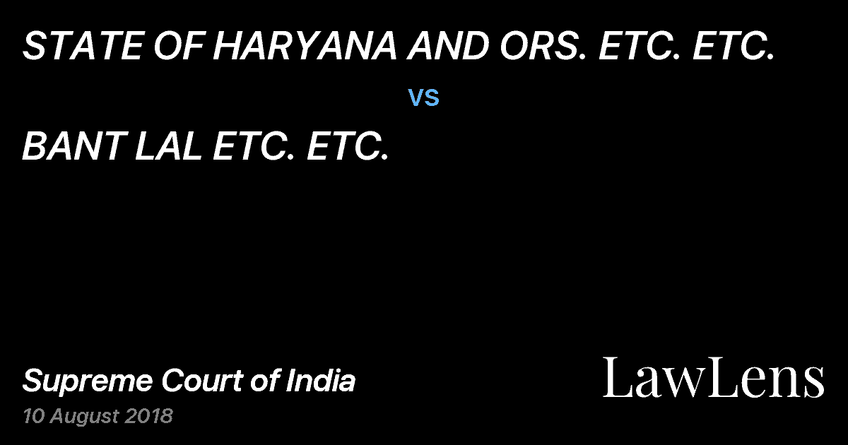 Preview image for STATE OF HARYANA AND ORS. ETC. ETC. vs. BANT LAL ETC. ETC.