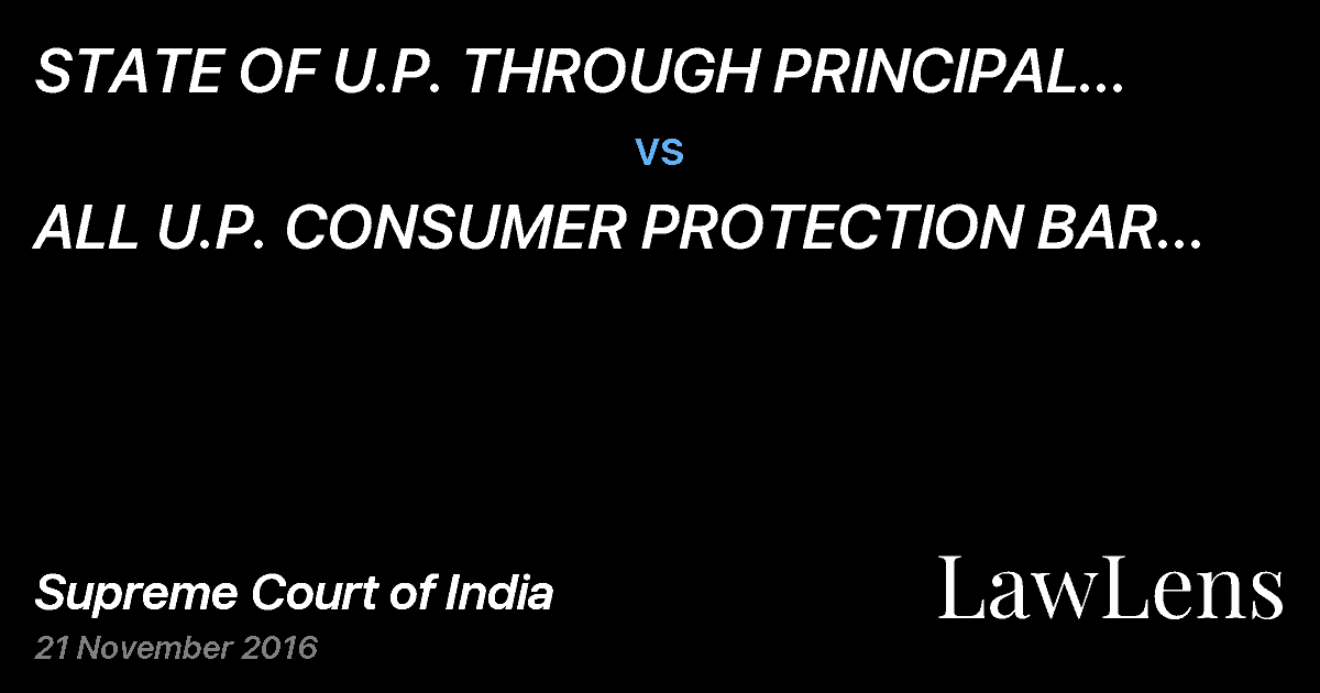 Preview image for STATE OF U.P. THROUGH PRINCIPAL SECRETARY vs. ALL U.P. CONSUMER PROTECTION BAR ASSOCIATION