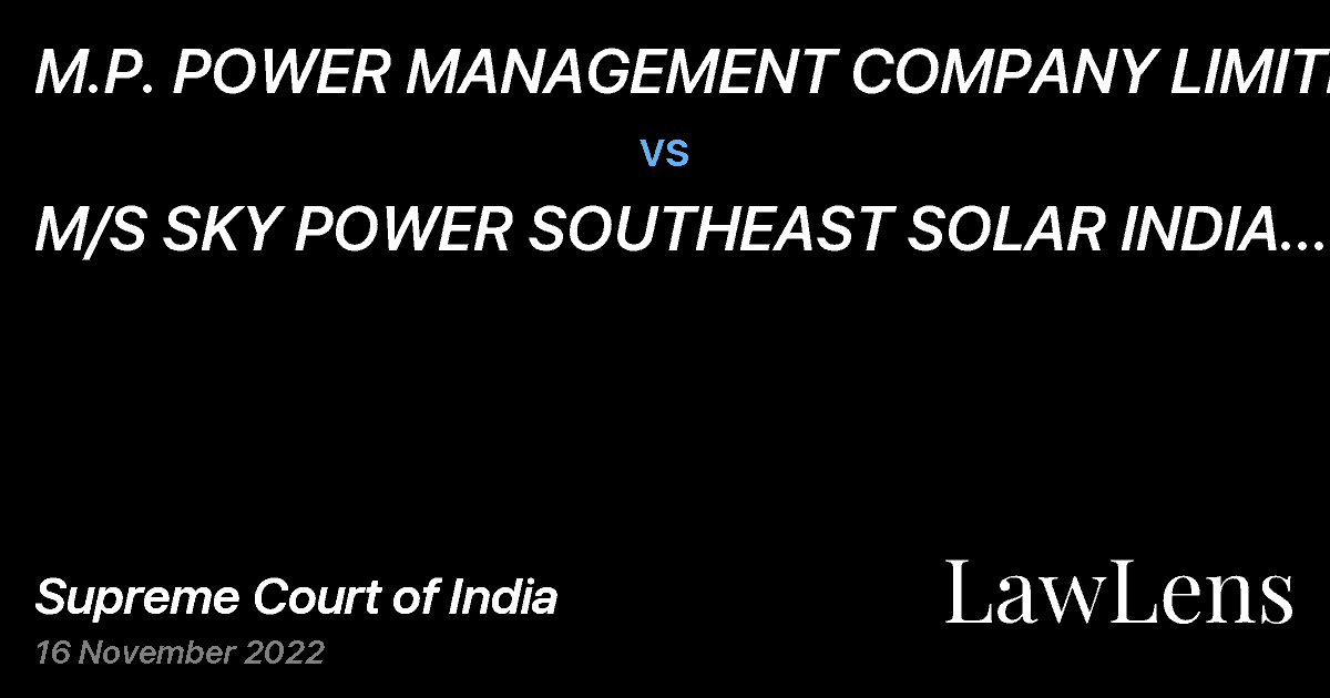Preview image for M.P. POWER MANAGEMENT COMPANY LIMITED vs. M/S SKY POWER SOUTHEAST SOLAR INDIA PRIVATE LTD.