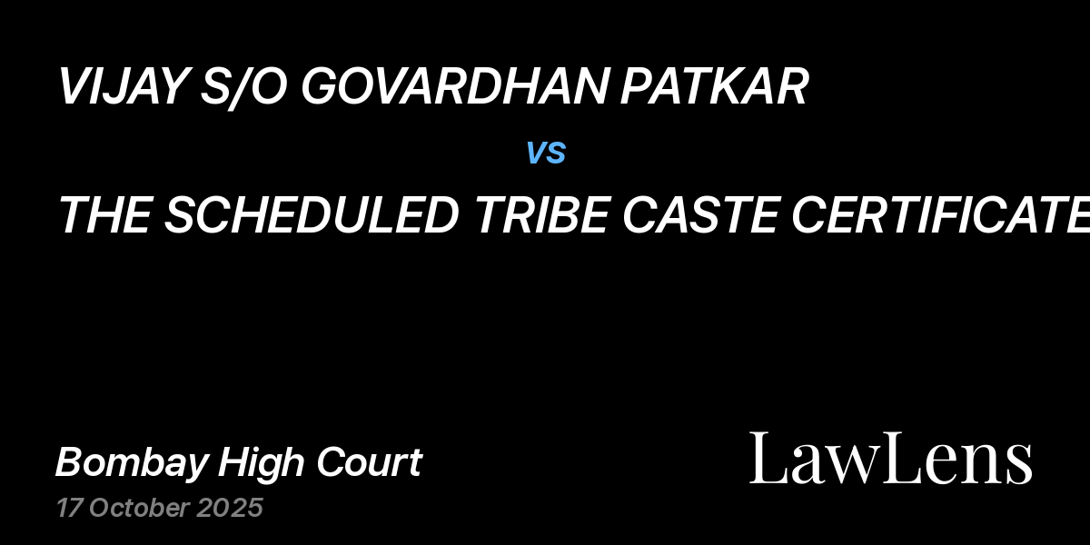 Preview image for VIJAY S/O GOVARDHAN PATKAR vs. THE SCHEDULED TRIBE CASTE CERTIFICATE SCRUTINY COMMITTEE, THR. ITS MEMBER /  SEC. AMRAVATI