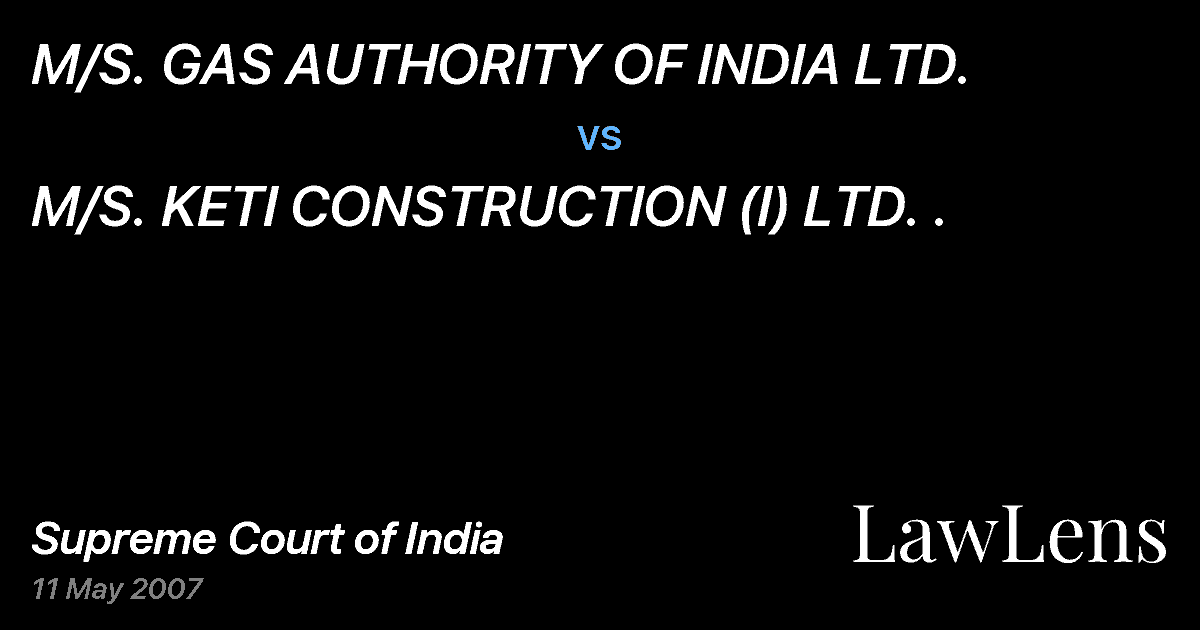 Preview image for M/S. GAS AUTHORITY OF INDIA LTD. vs. M/S. KETI CONSTRUCTION (I) LTD. .