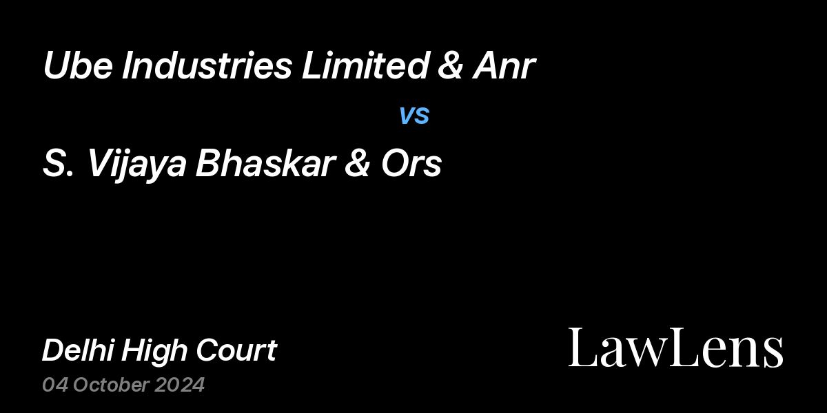 Preview image for Ube Industries Limited & Anr vs. S. Vijaya Bhaskar & Ors