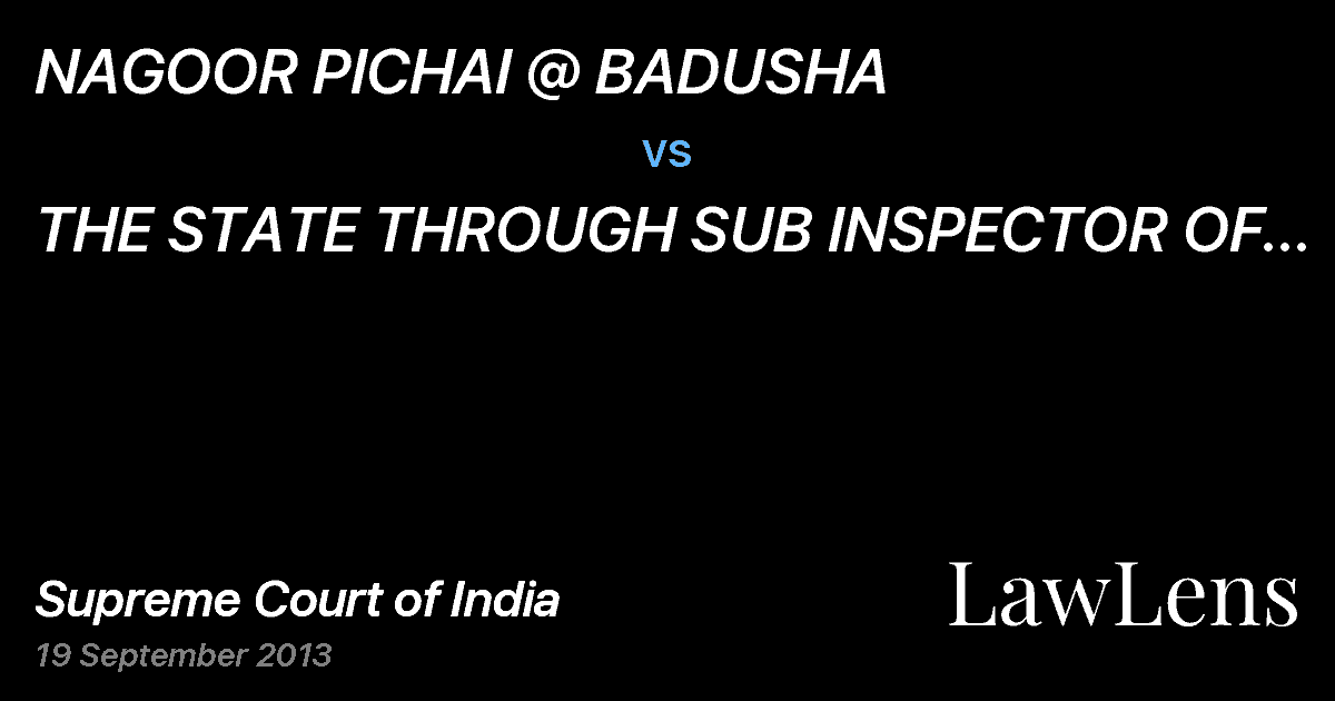 Preview image for NAGOOR PICHAI @ BADUSHA vs. THE STATE  THROUGH SUB INSPECTOR OF POLICE