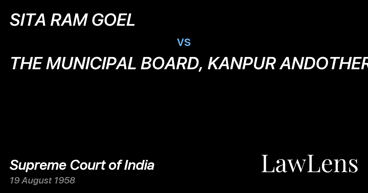Preview image for SITA RAM GOEL vs. THE MUNICIPAL BOARD, KANPUR ANDOTHERS