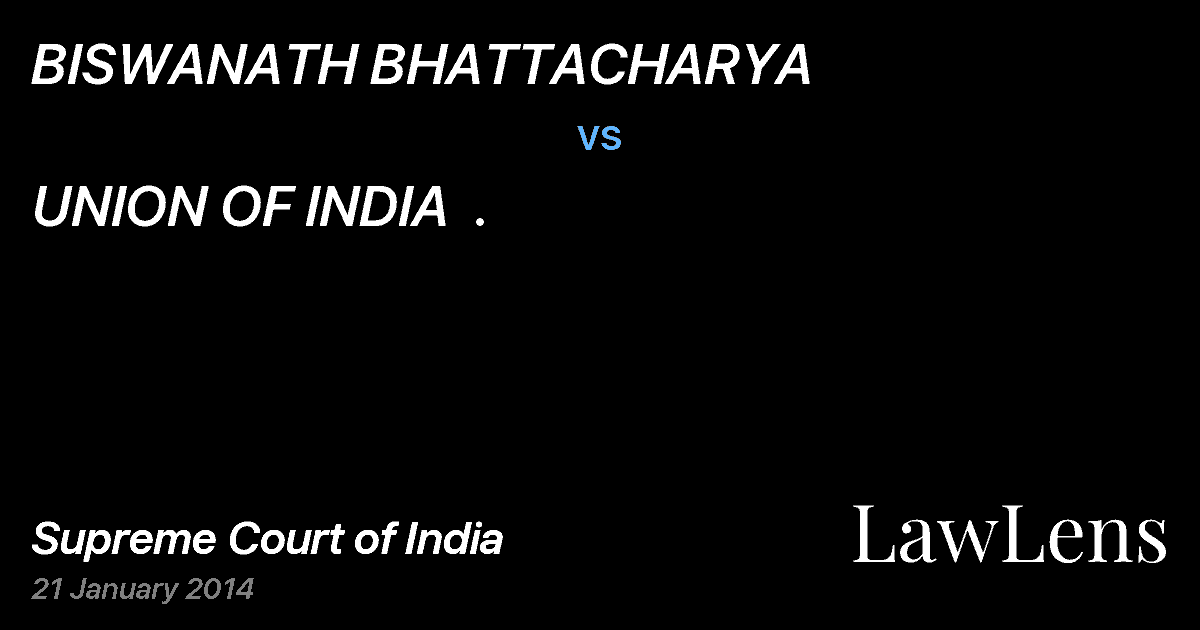 Preview image for BISWANATH BHATTACHARYA vs. UNION OF INDIA  .