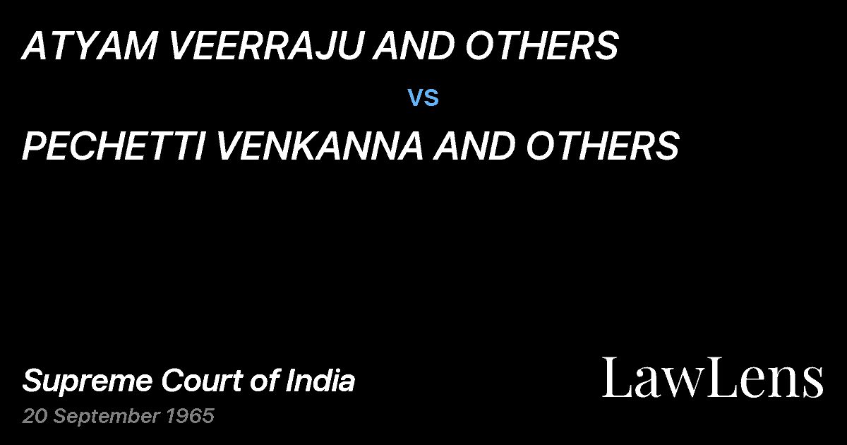 Preview image for ATYAM VEERRAJU AND OTHERS vs. PECHETTI VENKANNA AND OTHERS