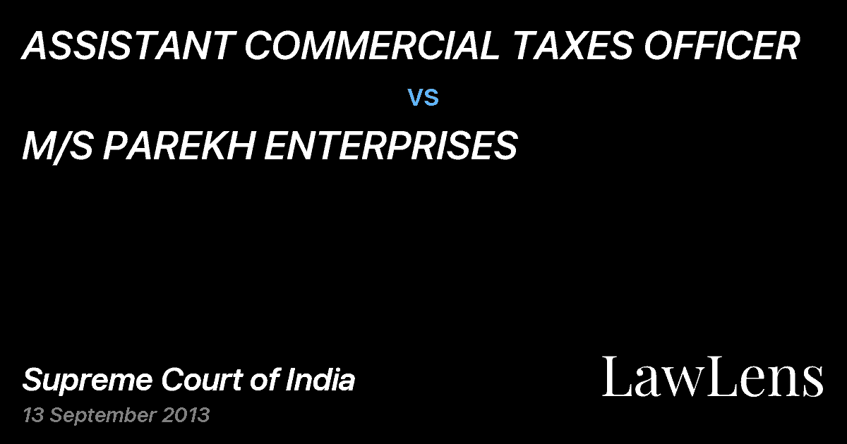 Preview image for ASSISTANT COMMERCIAL TAXES OFFICER vs. M/S PAREKH ENTERPRISES